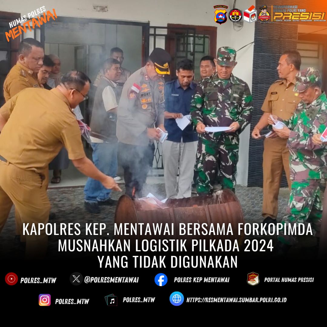 Kapolres Kep. Mentawai Bersama Forkopimda Musnahkan Logistik Pilkada 2024 yang Tidak Digunakan